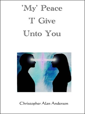 cover image of My' Peace 'I' Give Unto You